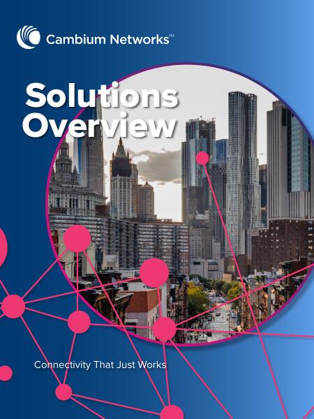Cambium Networks Solutions Overview