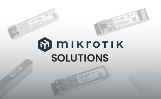 MikroTik Fiber Solutions