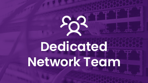 Dedicated Network Team