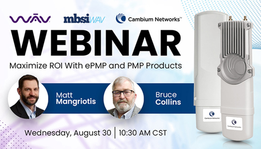 Cambium Epmp PMP Webinar on Maximize ROI with Cambium Networks’ Innovative and Cost Effective Latest ePMP and PMP Products